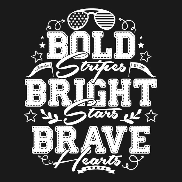 Amerykańska Typografia Cytuje Vector Design Bold Stripes Bright Stars Brave Hearts