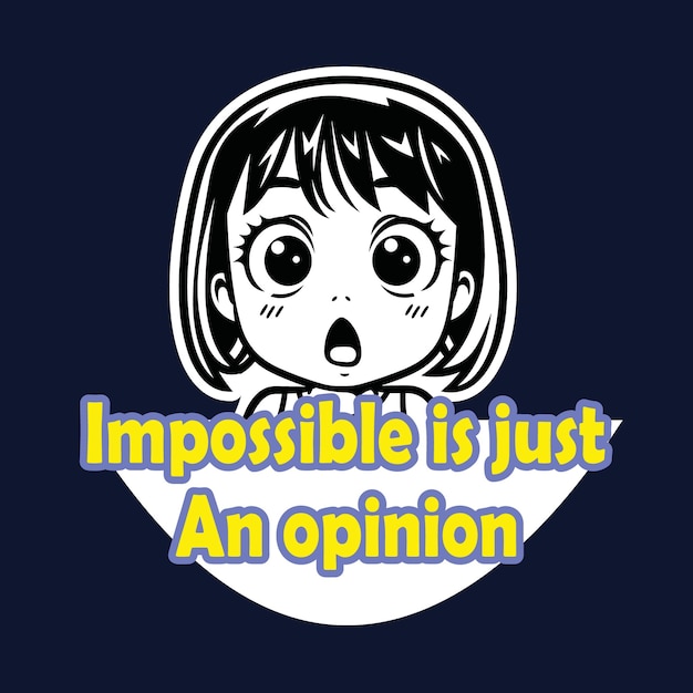Animowana Dziewczyna Z Cytatem „niemożliwe” To Tylko Opinia
