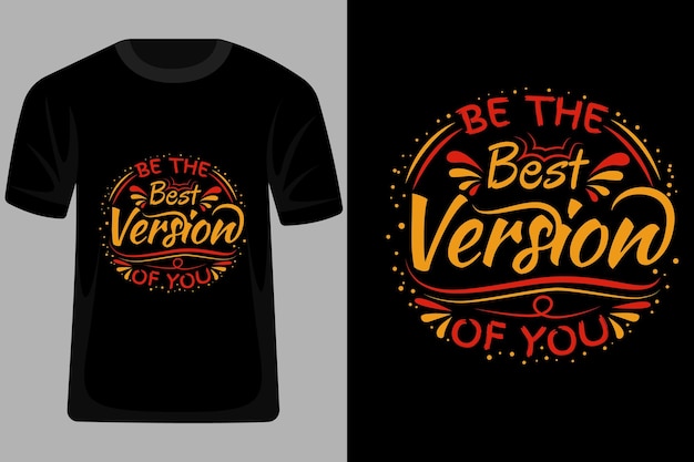 Bądź Najlepszą Wersją Ciebie Cytaty Typografia T Shirt Design