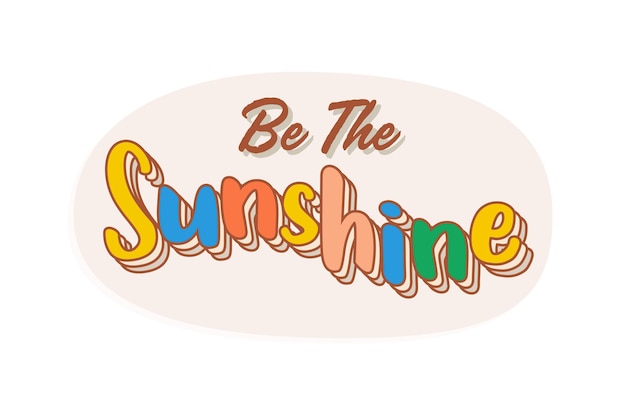 Be The Sunshine Kolorowy Kreskówka Naklejka Tekst