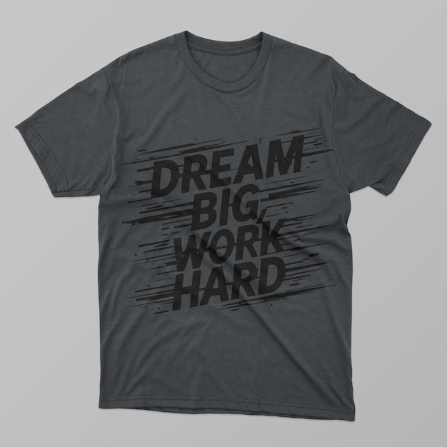 Big Dream Work Hard motywacyjny projekt koszulki generatywny ai