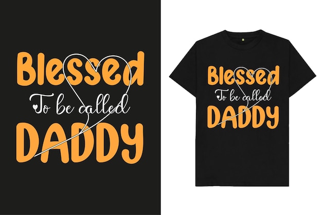 Plik wektorowy błogosławiony, aby zostać nazwanym daddy fathers day tshirt design