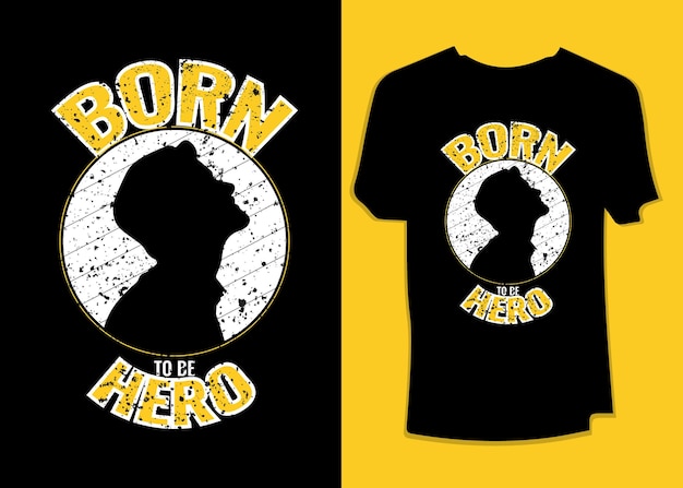 Born To Be Hero Motywacyjna Typografia T-shirt Design