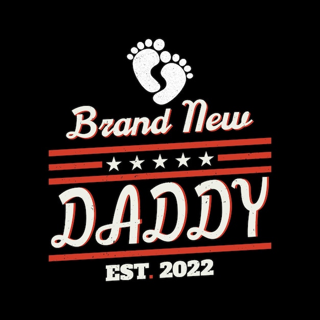 Cytaty Na Dzień Ojca Brand New Daddy Est 2022 Koszulka Na Dzień Ojca Ojciec T Shirt Tata Cytat