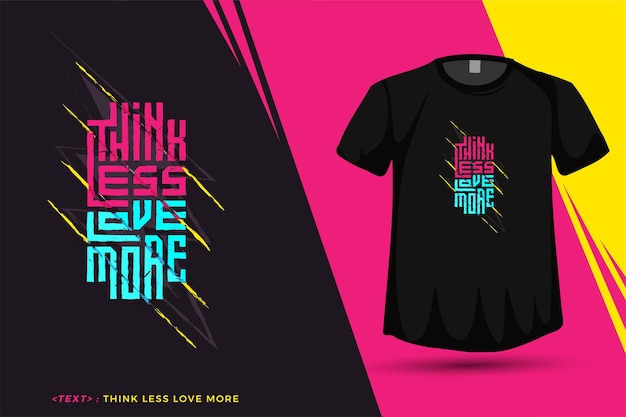 Cytuj Think Less Love More, Modny Szablon Projektu Pionowego Typografii