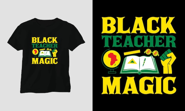 Czarna Magia Nauczyciela - Projekt Koszulki Z Czarną Historią Z Pięścią, Flagą, Mapą I Wzorem