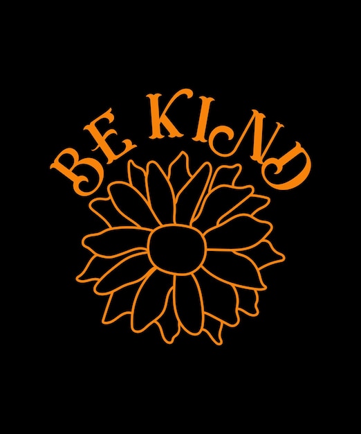 Plik wektorowy czarne tło z pomarańczowymi i żółtymi kwiatami oraz napisem be kind.
