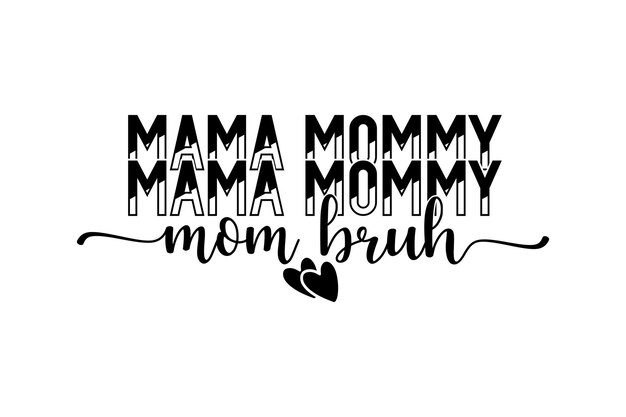Plik wektorowy czarno-biała grafika ścienna z napisem mama, mama, mama i mama.