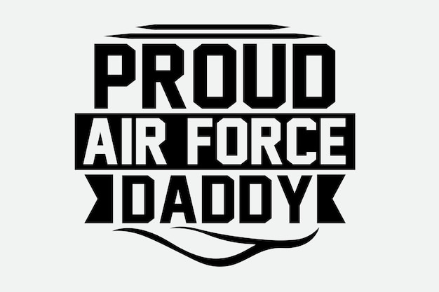Plik wektorowy czarno-biały plakat z napisem „dumny tata sił powietrznych”.