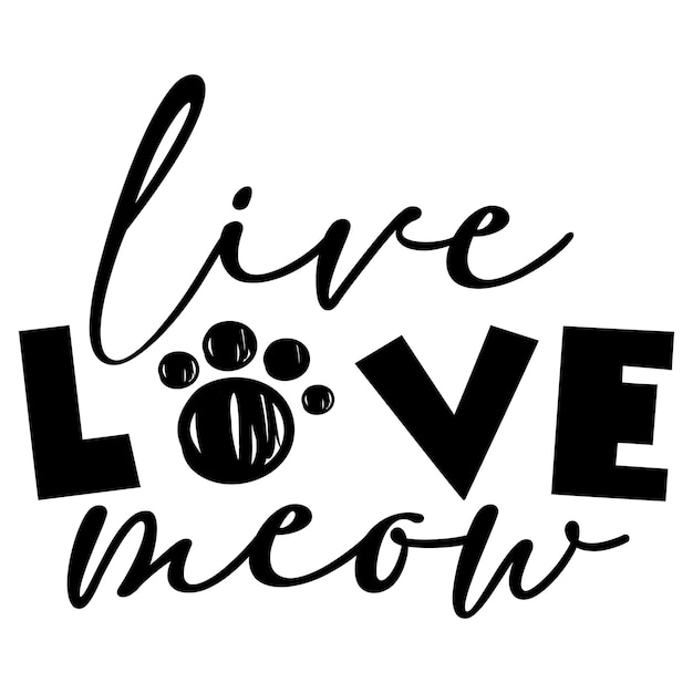 Plik wektorowy czarno-biały plakat z napisem live love meow.