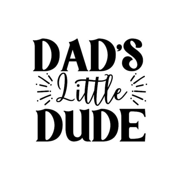 Plik wektorowy czarno-biały plakat z napisem „mały facet taty”.