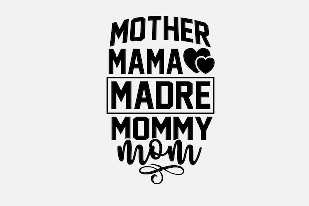 Czarno-biały Plakat Z Napisem „mama Mama, Madre Mamusia”