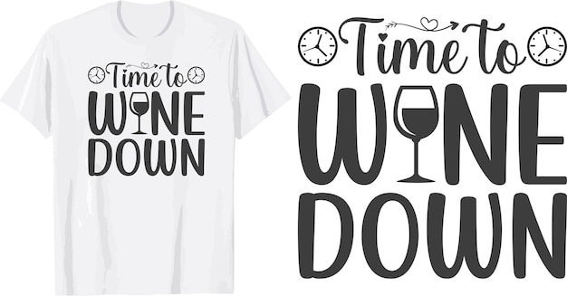 Plik wektorowy czas na wino w dół svg t shirt