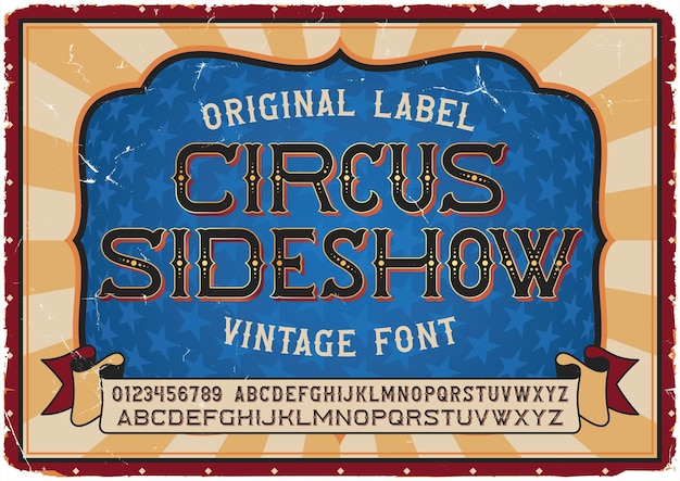 Czcionka Etykiety Vintage O Nazwie Circus Sideshow. Oryginalny Krój Pisma Do Dowolnego Projektu, Takiego Jak Plakaty, Koszulki, Logo, Etykiety Itp.