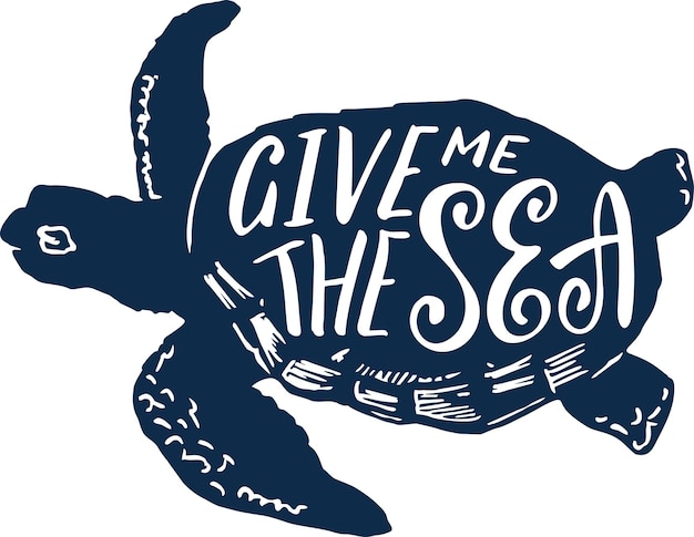 Daj Mi Napis Morski Ręcznie Rysowane Vintage Etykieta Retro Odznaka Z Teksturowanym żółwiem Morskim