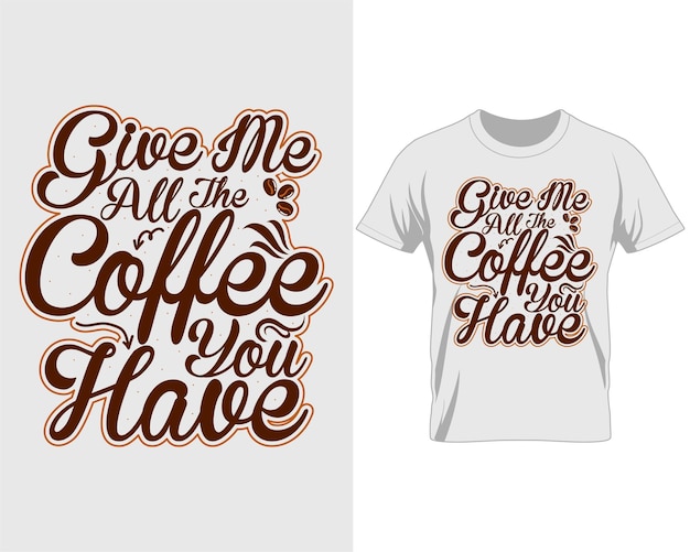 Plik wektorowy daj mi wszystkie cytaty z t-shirtów z kawą