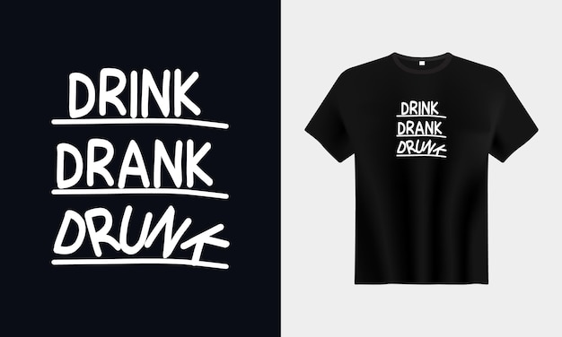 Plik wektorowy drink drank pijany projekt koszulki typograficznej