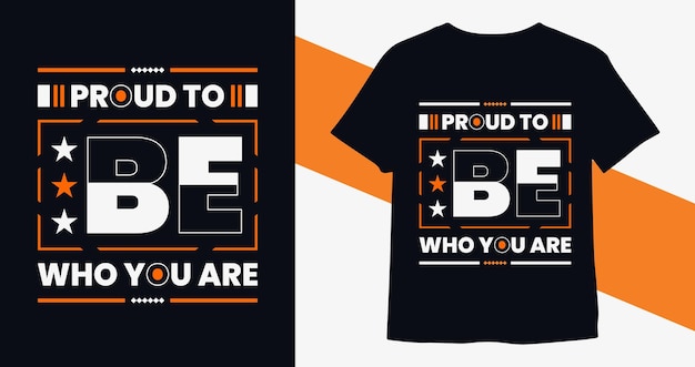 Dumny z tego, kim jesteś typografia tshirt projekt odzieży modne koszulki i ilustracji wektorowych