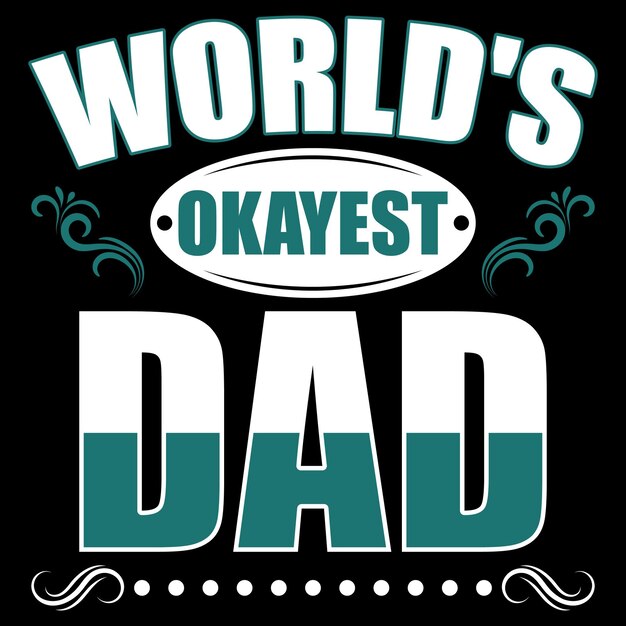 Plik wektorowy dzień ojca tshirt projekt szczęśliwy dzień ojca wektor typografia cytaty urodzinowe ojców