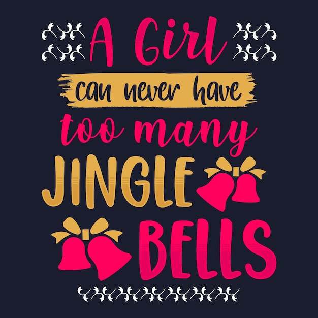 Dziewczyna nigdy nie może mieć zbyt wielu dzieł typografii jingle bells na tshirt