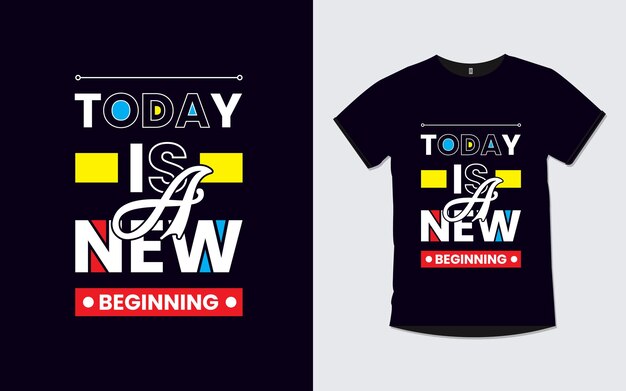 Dzisiaj jest nowy początek Inspirujące cytaty t shirt design