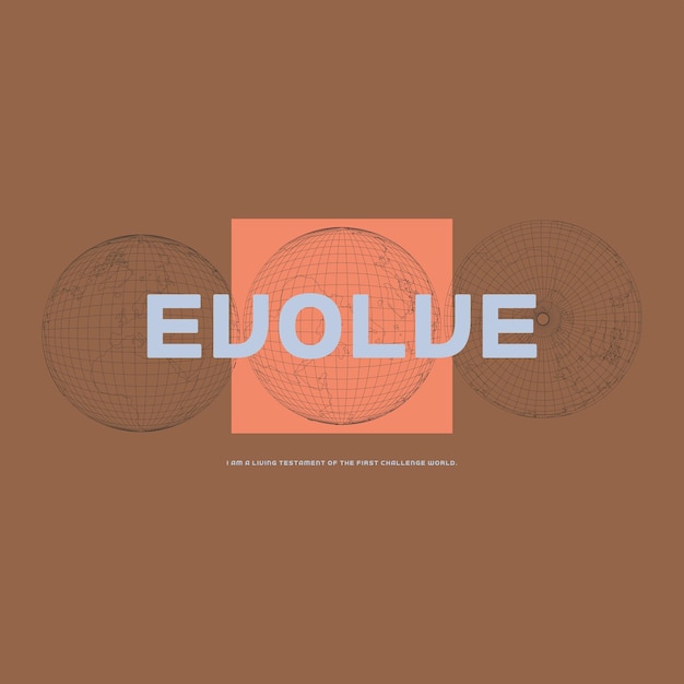 Evolve Typography Slogan For T-shirt Printing Tee Graphic Design