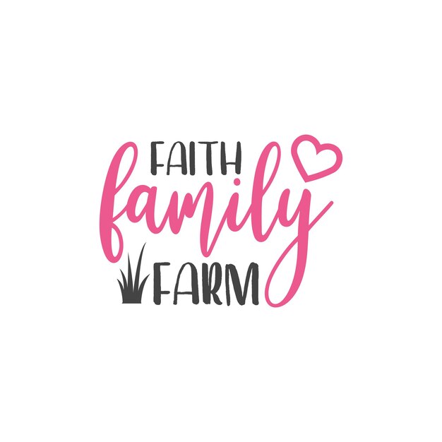 Farm cytat napis Typografia. Wiara rodzinna farma