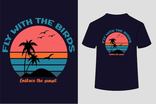 Fly With The Birds Embrace The Sunset Vector Tshirt Design