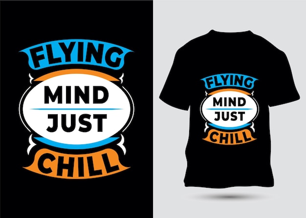 Flying Mind Just Chill Tshirt Design Wektor Ilustracja Grafika