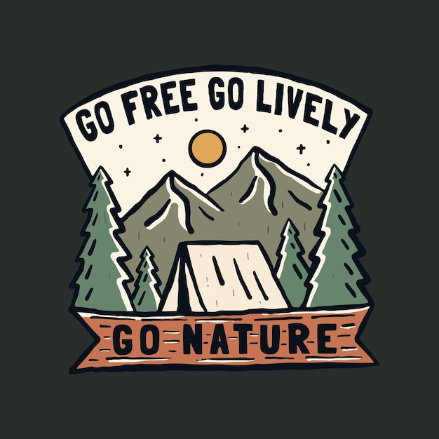 Plik wektorowy go free go lively go nature vintage vector design for badge sticker patch t shirt design etc