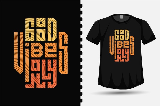 Good Vibes Tylko Kwadratowa Pionowa Typografia Napis T Shirt Szablon Projektu Do Drukowania T Shirt Modnej Odzieży I Plakatu