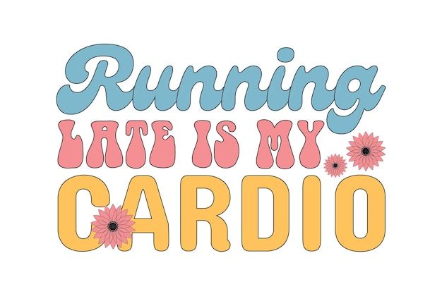 Grafika, która mówi, że spóźnienie się to moje cardio.