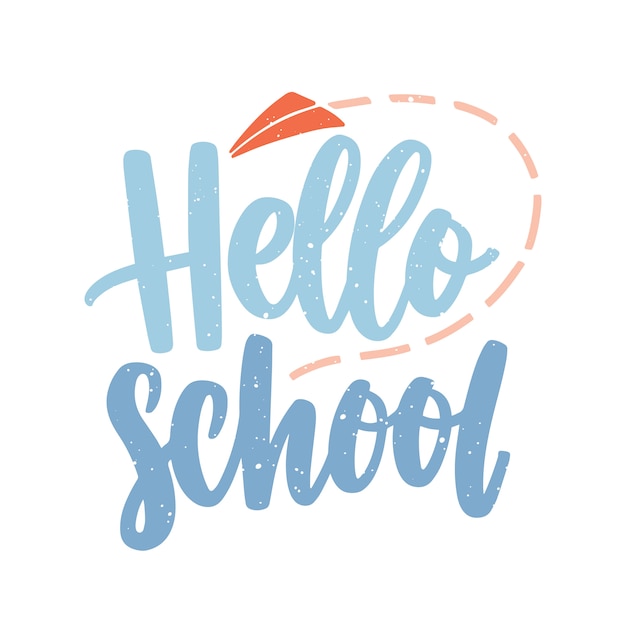 Hello School fraza lub wiadomość wpisana kursywą kaligraficzną czcionką i ozdobiona latającym papierowym samolotem.