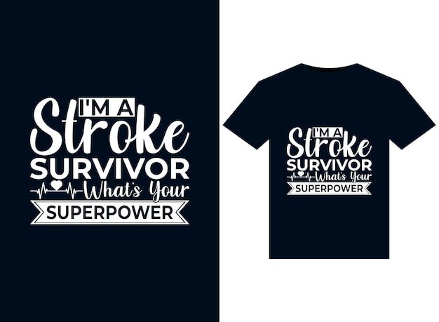 I'm A Stroke Survivor What's Your Superpower Ilustracje Do Gotowych Do Druku Projektów Koszulek