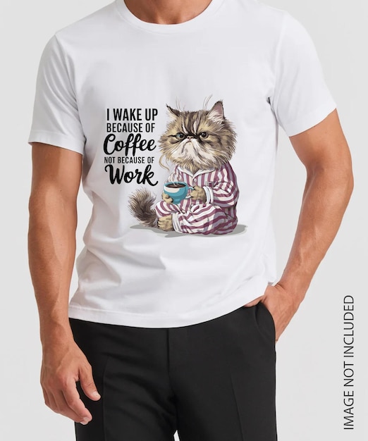 Plik wektorowy i wake up because of coffee not because of work t shirt design