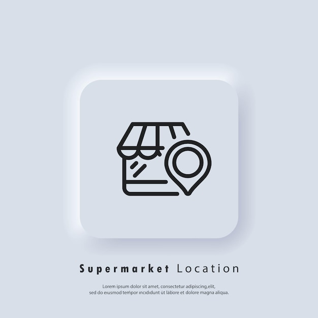 Ikona Lokalizacji Supermarketu. Sklep Z Dokładną Lokalizacją. Sklep Spożywczy W Pobliżu. Logo Supermarketu. Wektor Eps 10. Ikona Interfejsu Użytkownika. Biały Przycisk Sieciowy Interfejsu Użytkownika Neumorphic Ui Ux. Neumorfizm