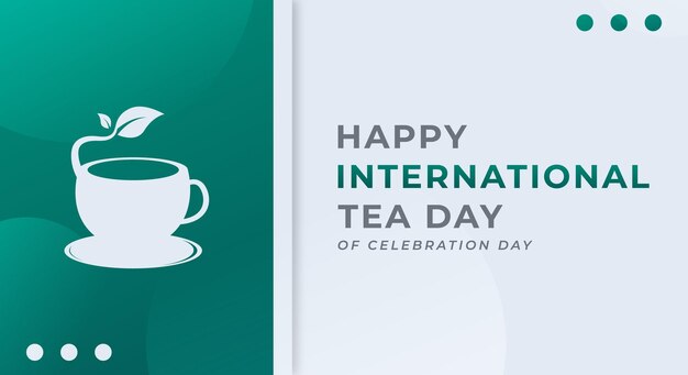 Ilustracja Wektora Obchodów Międzynarodowego Dnia Herbaty Dla Banerów Reklamowych W Tle