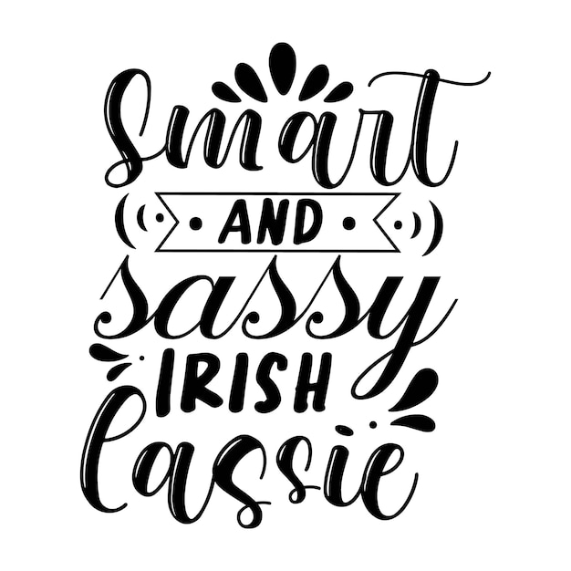 Inteligentna I Bezczelna Irlandzka Lassie Typografia Premium Vector Design