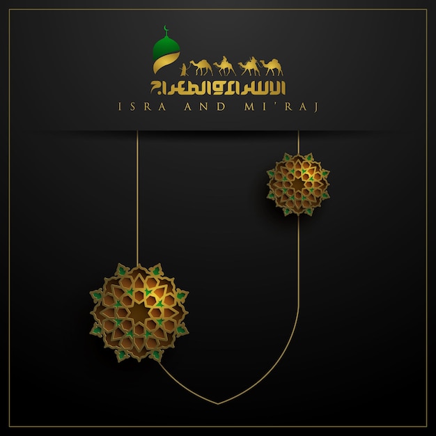 Isra And Miraj Greeting Card Floral Pattern Vector Design Ze świecącą Złotą Kaligrafią Arabską