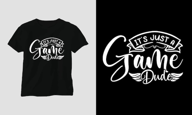 It's Just A Game Koleś — T-shirt I Projekt Odzieży Gaming Svg