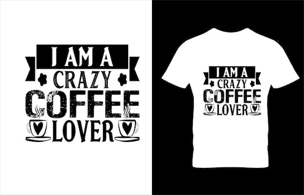 Ja_am_a_crazy_coffee_lover_t_shirt_design.