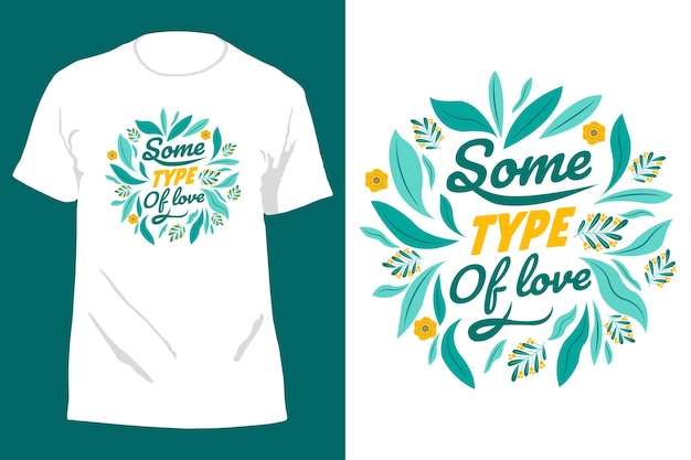 Jakiś Rodzaj Miłości Typografia T Shirt Design