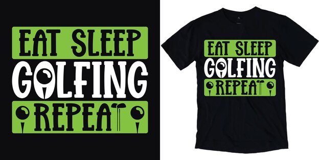 JEDZ SEN GOLFING REPEAT GOLF THIRT PROJEKT