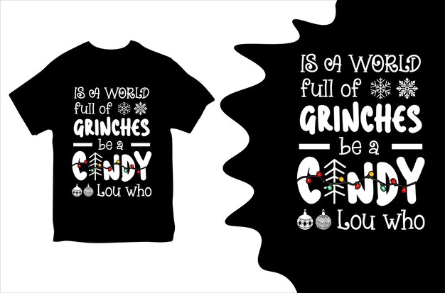 Jest świat pełen Grinches być Cindy Lou kto T-shirt projekt ilustracji wektorowej