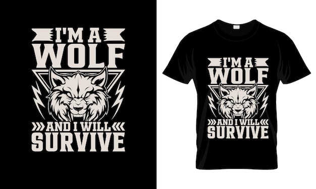 Jestem wilkiem i przeżyję kolorowy graficzny T-shirt Wolf T-Shirt Design