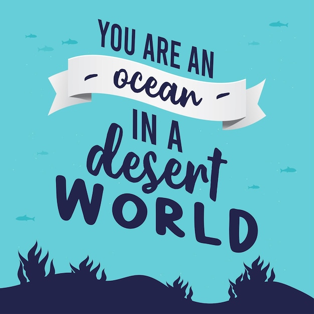 Jesteś Oceanem W Pustynnym świecie