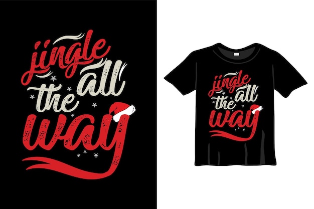 Jingle Przez Całą Drogę - Szablon Projektu Typografii świątecznej Koszulki