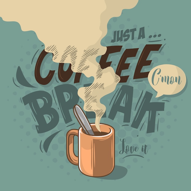 Just A Coffee Break Motywacyjna Etykieta Cool Cartoon Comic Design