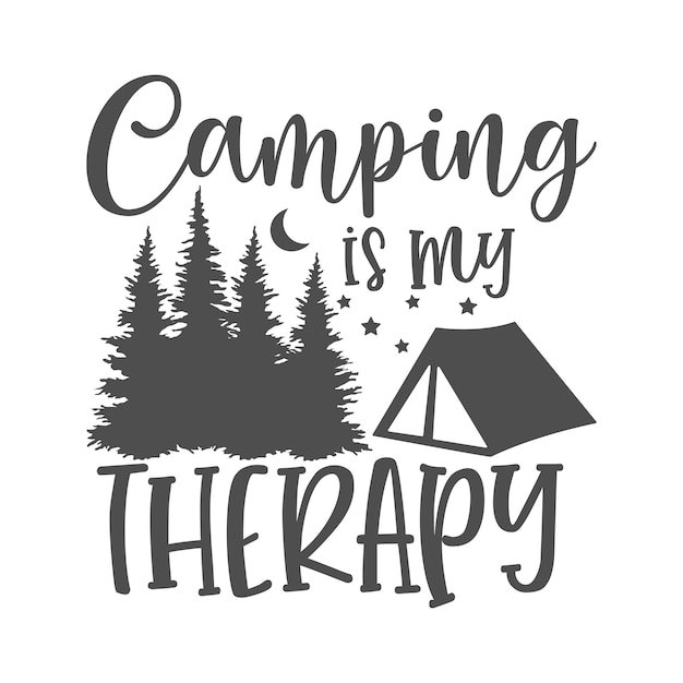 Kemping To Moja Terapia Motywacyjny Slogan Napis Camping Wektor Cytaty Ilustracja