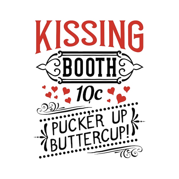 Kissing Booth 10c Pucker Up Buttercup, T-shirt Z Nadrukiem, Plik Cięcia Svg